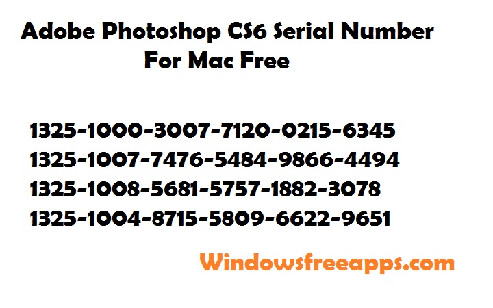 Adobe Photoshop Cs6 Serial Number Key Generator Free Download